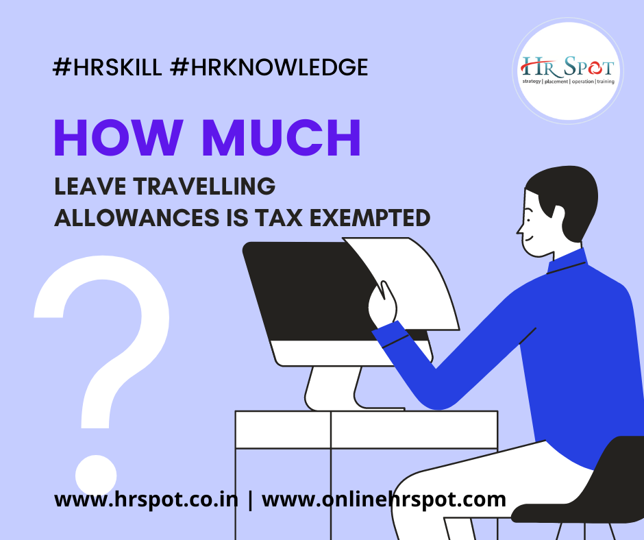 How much Leave Travelling Allowances is tax exempted?